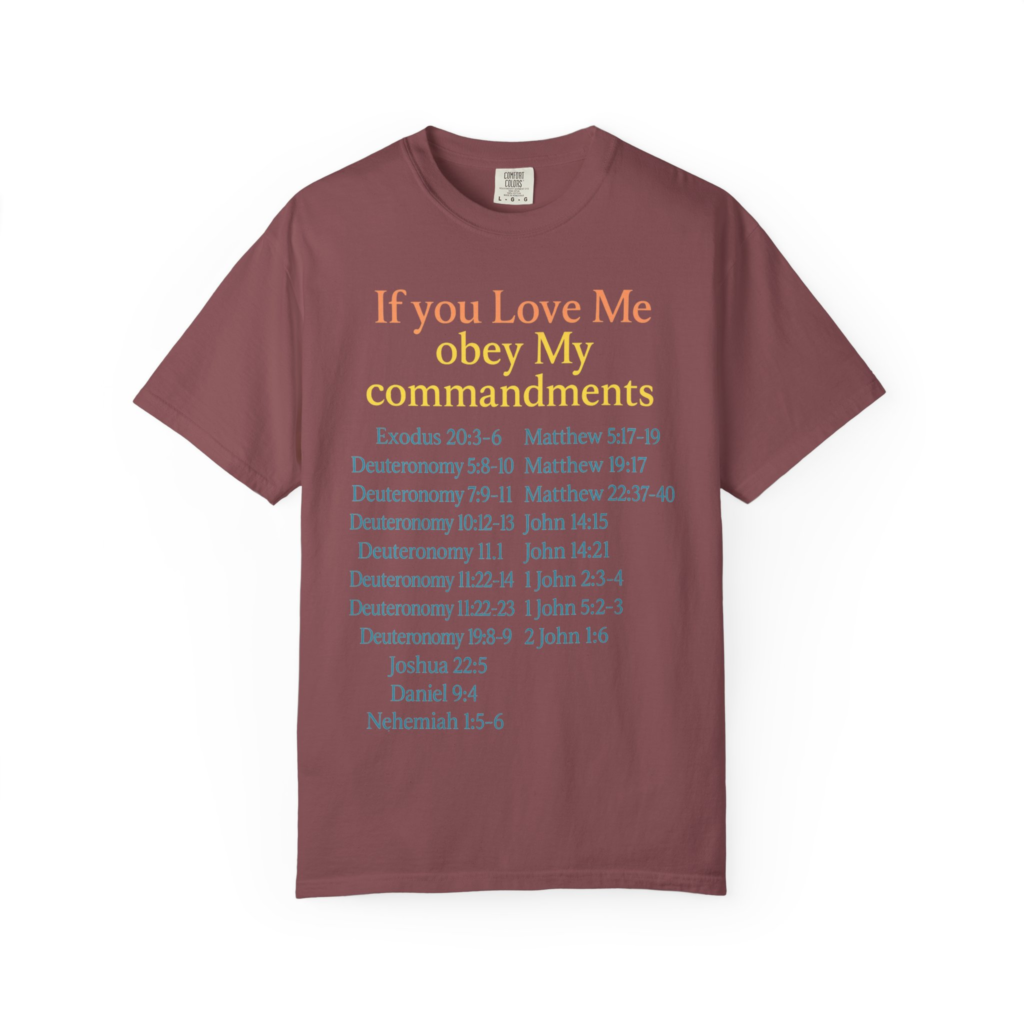 If You Love Me Obey My Commandments T-shirt with Scripture references about Torah obedience.