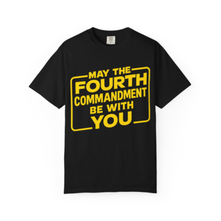 May the Fourth Commandment Be With You T-shirt with funny sci-fi parody Sabbath design.