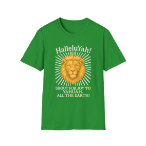 HalleluYah Shout for Joy to Yahuah T-shirt with lion artwork and praise worship design.