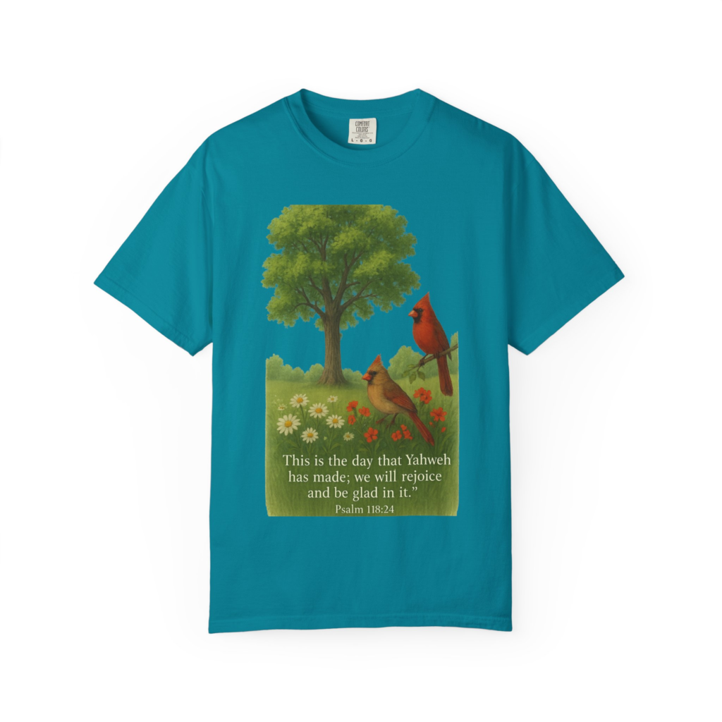 Psalm 118:24 T-shirt with “This is the day that Yahweh has made” text, cardinals, tree, and flower artwork.