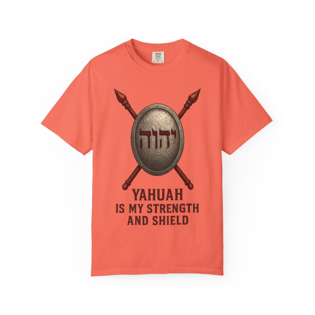Yahuah Is My Strength and Shield T-shirt with bold shield and spear faith design.