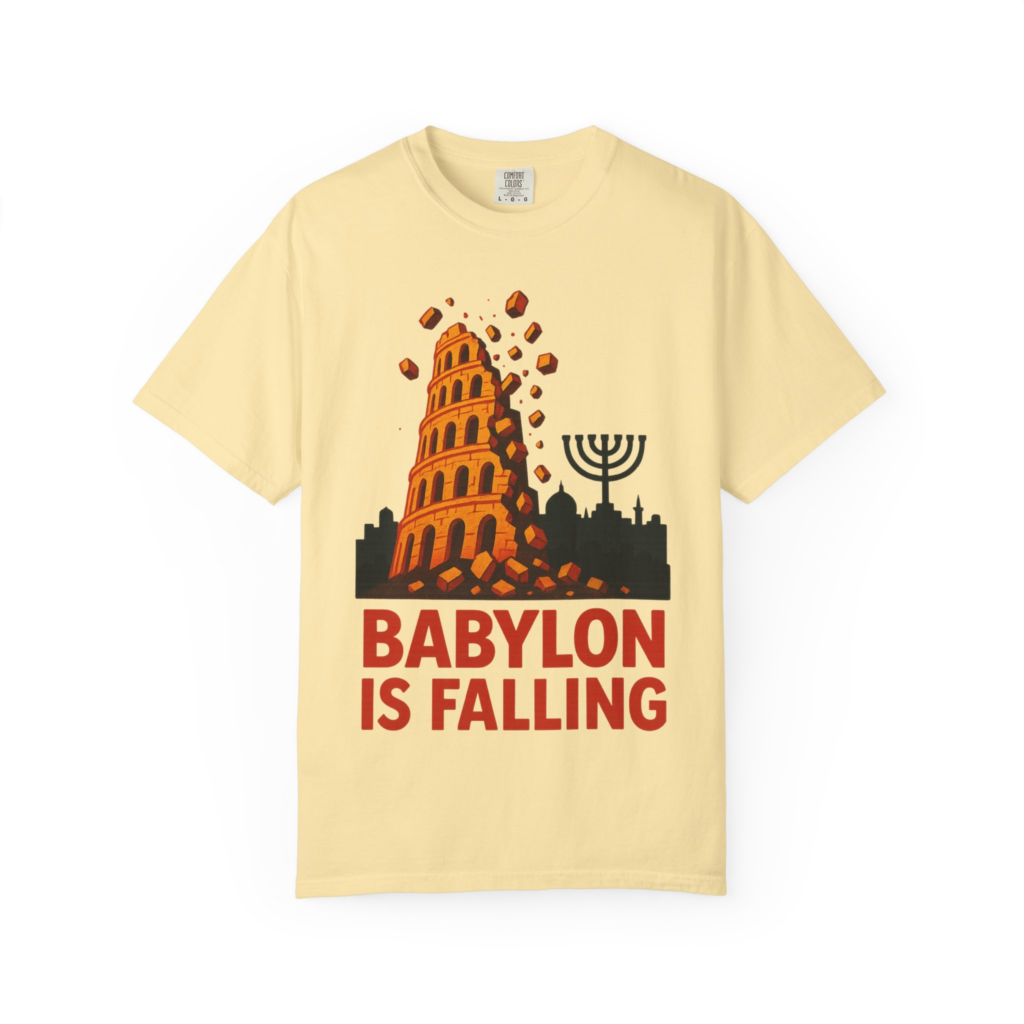 Babylon Is Falling T-shirt with crumbling tower, menorah silhouette, and prophetic awakening artwork.